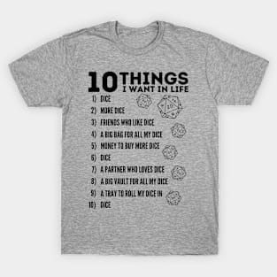 10 Things I Want In Life Dice T-Shirt